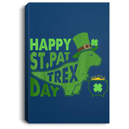 Happy St. Pat Trex Day Dinosaur St. Patrick's Day Matte Canvas