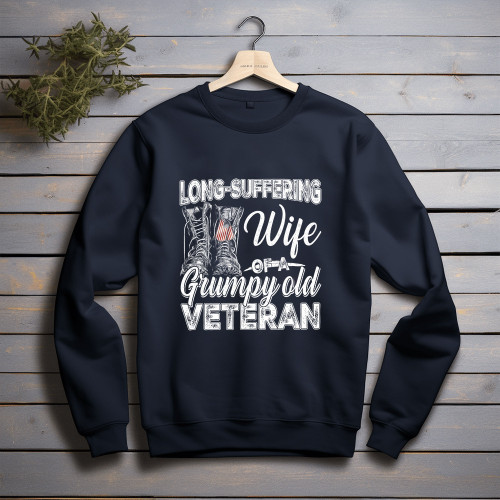 Veteran Gift For Wife LongSuffering Wife Of A Grumpy Old Veteran Unisex Printed 2D Sweatshirt