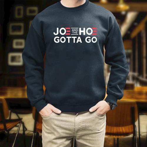 Joe Biden Joe's Gotta Go Meme Printed 2D Unisex Sweatshirt