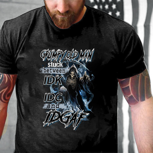Grumpy Old Man Stuck Between IDK IDC and IDGAF Printed 2D Unisex T-Shirt