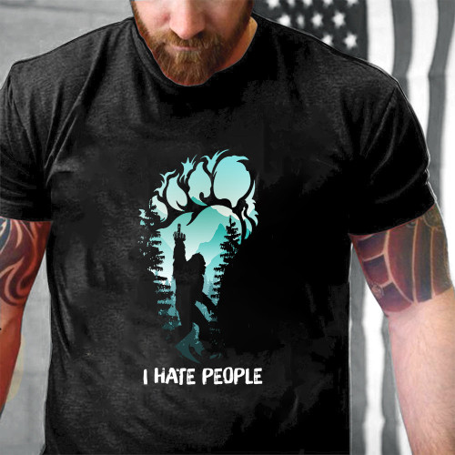 Funny Big Foot Bigfoot Hiding In The Mountains I Hate People Camping Hunting Printed 2D Unisex T-Shirt