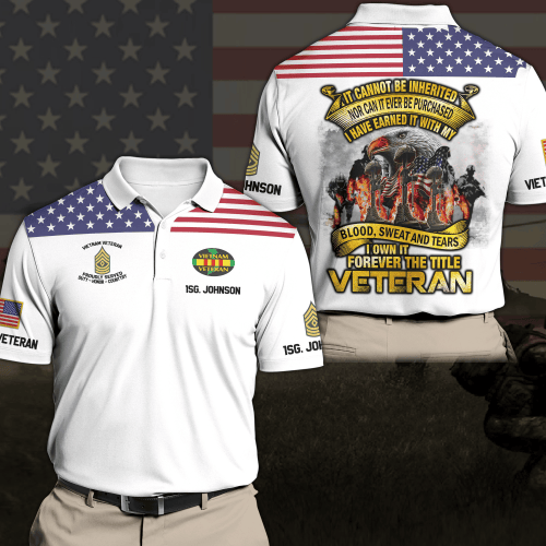 VIETNAM VETERAN Polo Shirt Custom Your Name, Text And Rank,I Have Earned It With My Blood, Sweat And Tears, Veteran Shirt, Gift For Vietnam Veteran