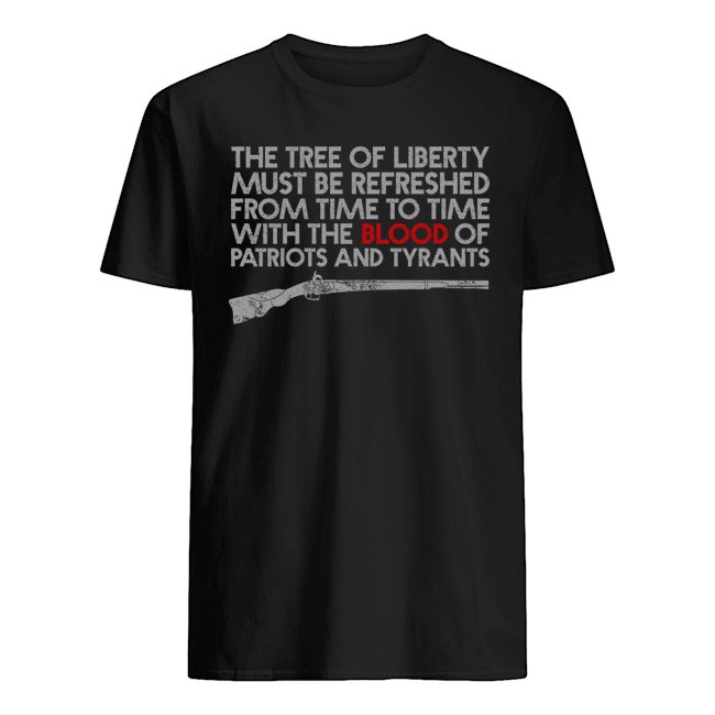 Veteran Shirt, Father's Day Shirt, The Tree Of Liberty Must Be Refreshed T-Shirt KM2705 - ATMTEE