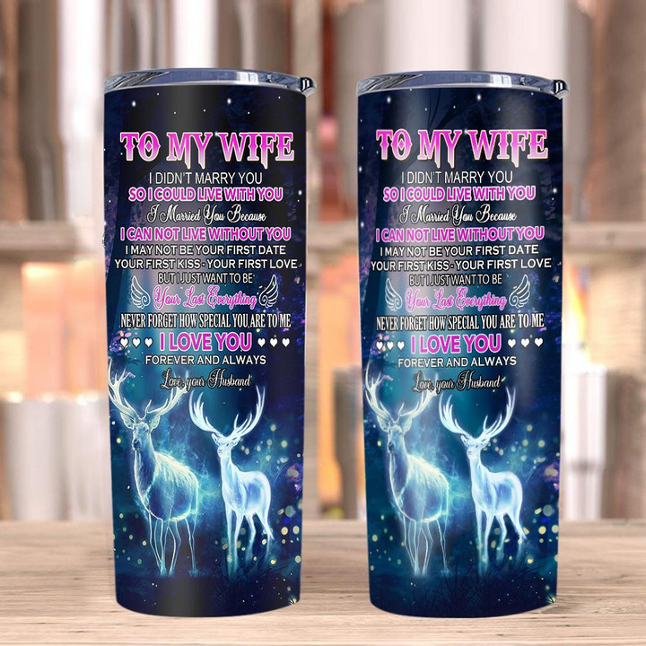 Personalized To My Wife, I Didn't Marry You So I Could Live With You Deer Hunting Skinny Tumbler, Valentine's Gift Ideas - ATMTEE