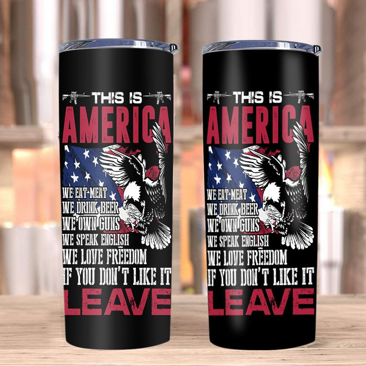 Veteran Tumblers, Gift For Veteran, This Is America If You Don't Like It Leave Skinny Tumbler - ATMTEE