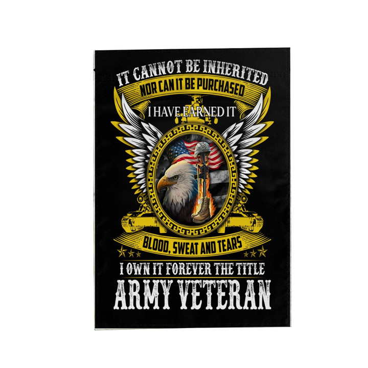 Veteran Flag, I Own It Forever The Title Army Veteran Garden Flag - ATMTEE