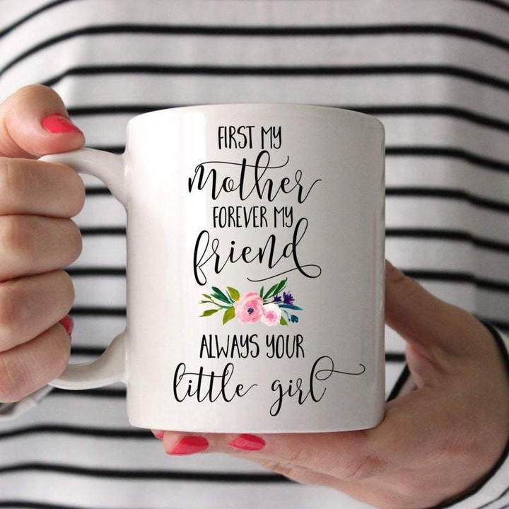 Mother Of The Bride Gift, First My Mother Forever My Friend Gift For Mom, Mother's Day Gift Mug - ATMTEE