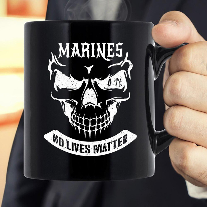 Veteran Mug, Skull Marines Mug, Marines No Lives Matter, Gift For Marine Veteran Mug - ATMTEE