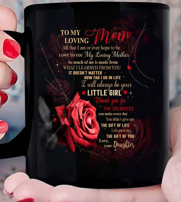 Mom Mug, Best Mother’s Day Gift Ideas, To My Loving Mom All That I Am Or Ever Hope To Be Red Rose Mug - ATMTEE