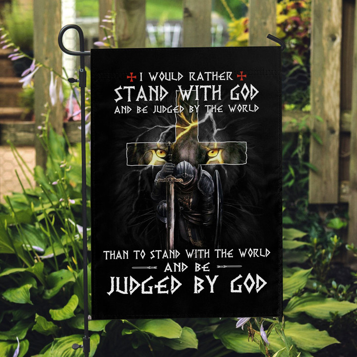 Veteran Garden Flag, I Would Rather Stand With God And Be Judged By The World Garden Flag, Home Decor - ATMTEE
