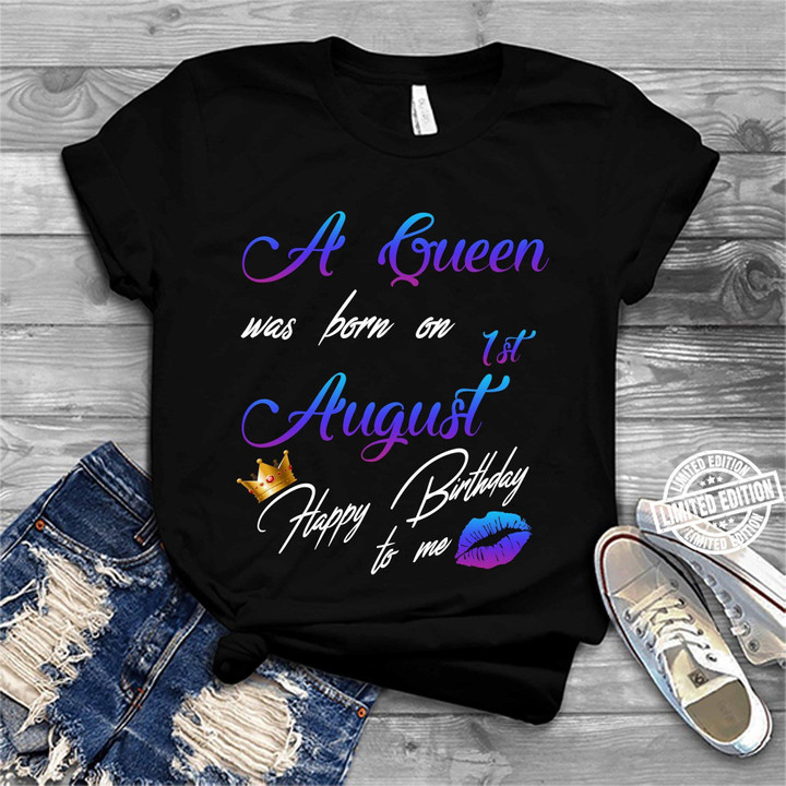 Birthday Shirt, Birthday Girl Shirt, A Queen Was Born On August T-Shirt KM0607 - ATMTEE