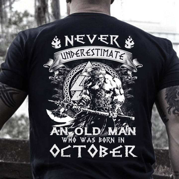 Never Underestimate An Old Man Who Was Born In October T-Shirt - ATMTEE