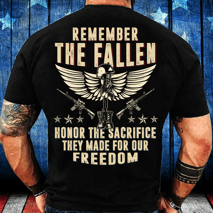 Remember The Fallen Honor The Sacrifice They Made For Our Freedom T-Shirt - ATMTEE