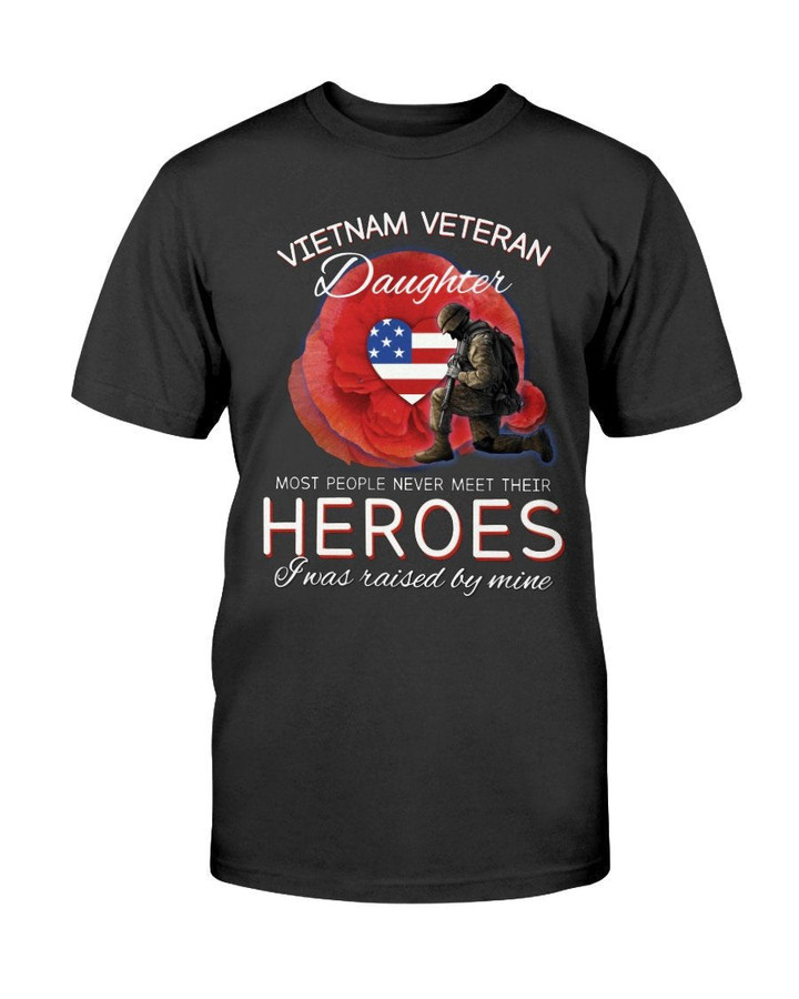 Vietnam Veteran Daughter Most People Never Meet Their Heroes T-Shirt - ATMTEE