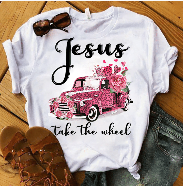 Jesus Take The Wheel T-Shirt - ATMTEE