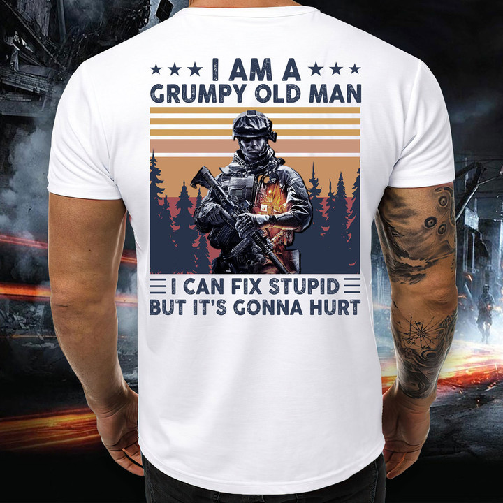 I Am A Grumpy Old Man I Can Fix Stupid But It's Gonna Hurt T-Shirt KM0804