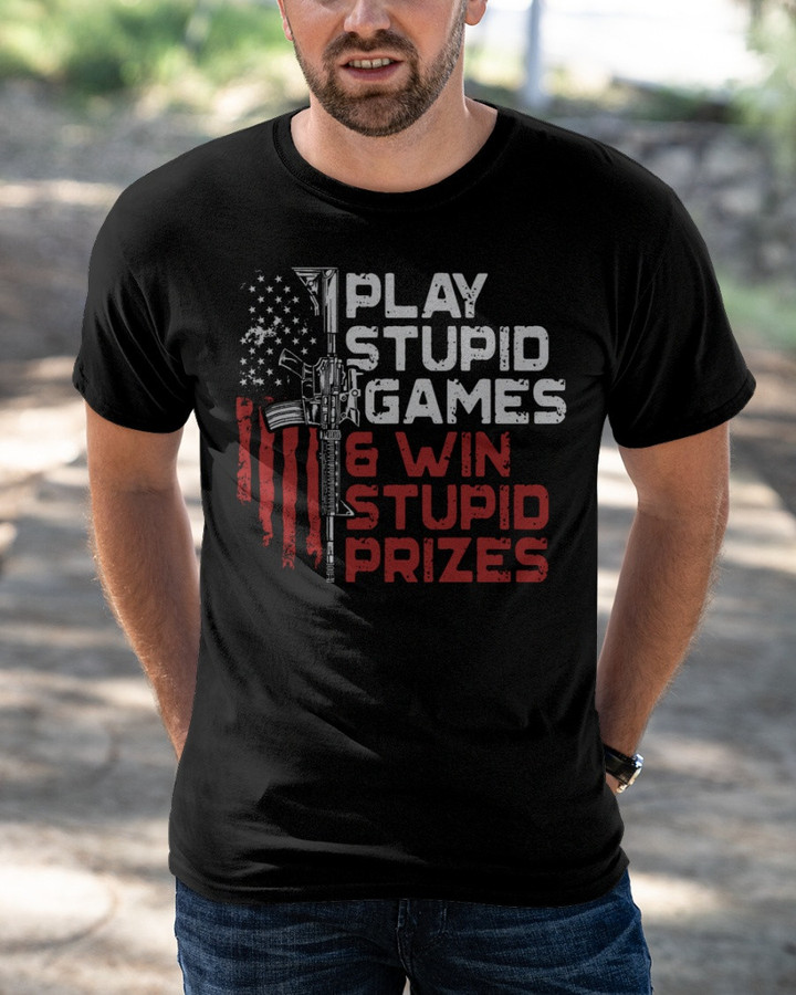 Play Stupid Games & Win Stupid Prizes T-Shirt KM1504