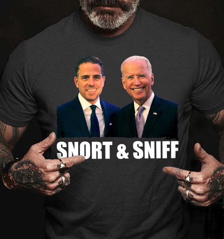 Anti Biden Shirt, Snort & Sniff T-Shirt KM1804