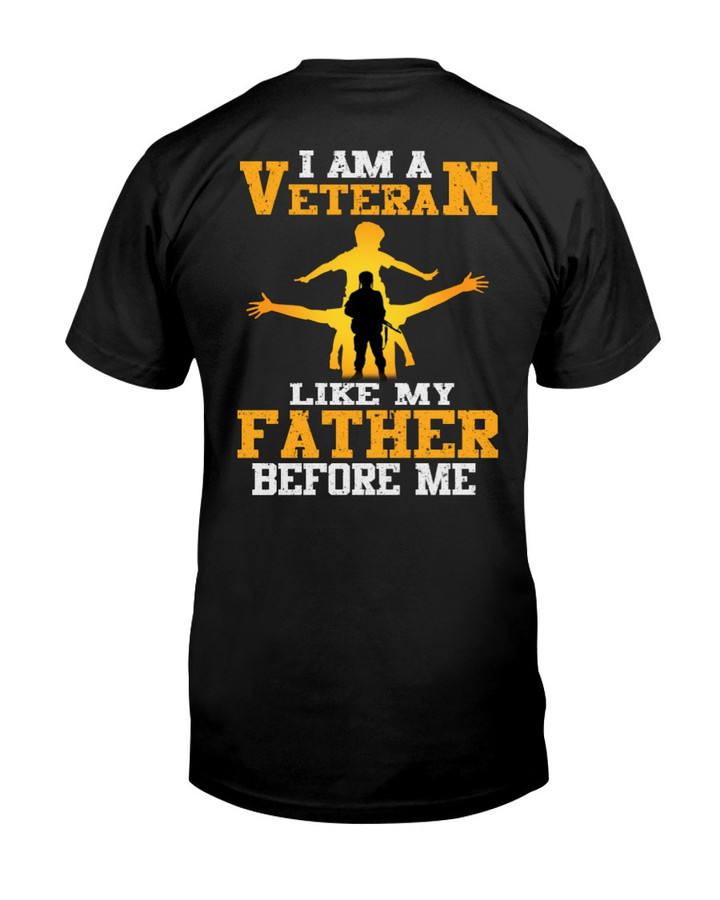 I Am A Veteran Like My Father Before Me T-Shirt KM2104