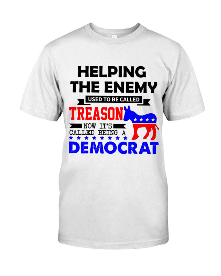 Anti Biden Shirt, Helping The Enemy Used To Be Called Treason T-Shirt KM2204