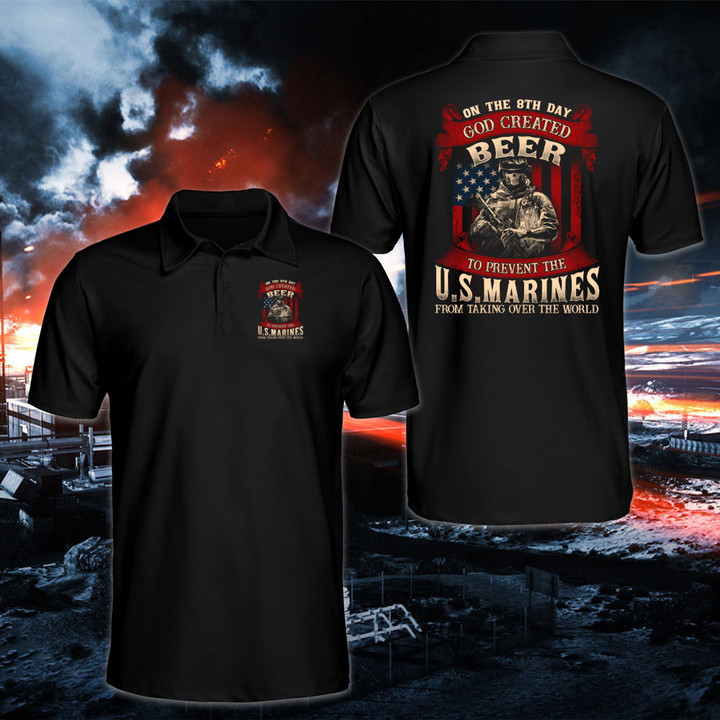 US Marines Veteran Shirt On The 8th Day God Created Beer To Prevent The U.S Marines Polo Shirt