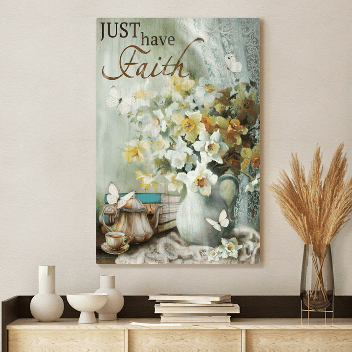 Just Have Faith, Vase, Flower, Butterfly, God Canvas, Christian Wall Art
