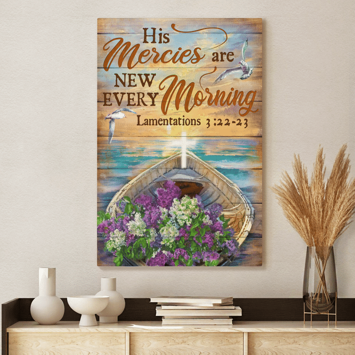 His Mercies Are New Every Morning, Boat, Flower, Cross, God Canvas, Christian Wall Art