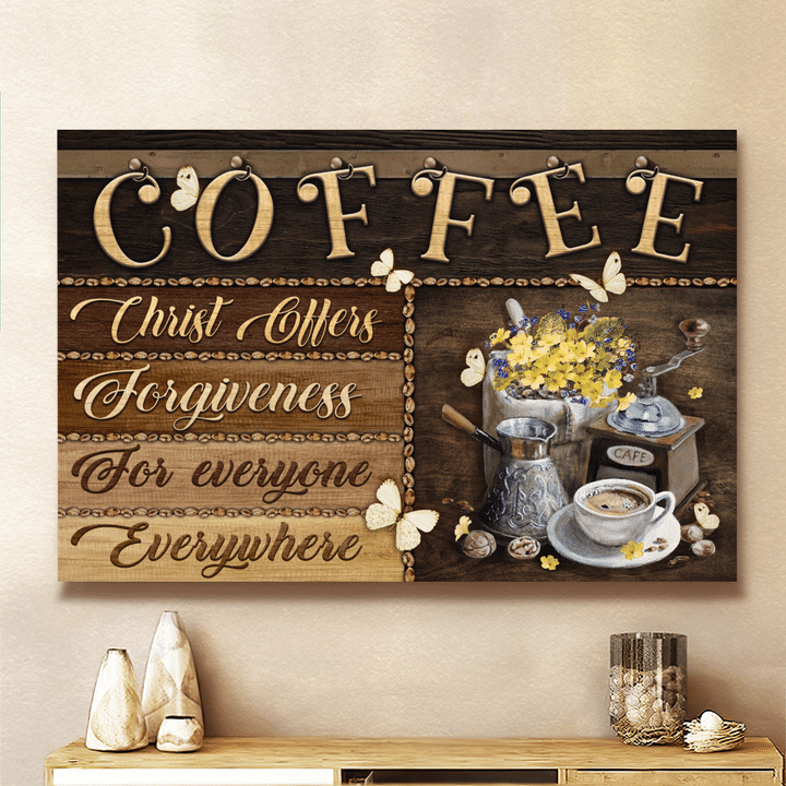 Coffee Christ Offers Forgiveness For Everyone Everywhere, God Canvas, Christian Wall Art
