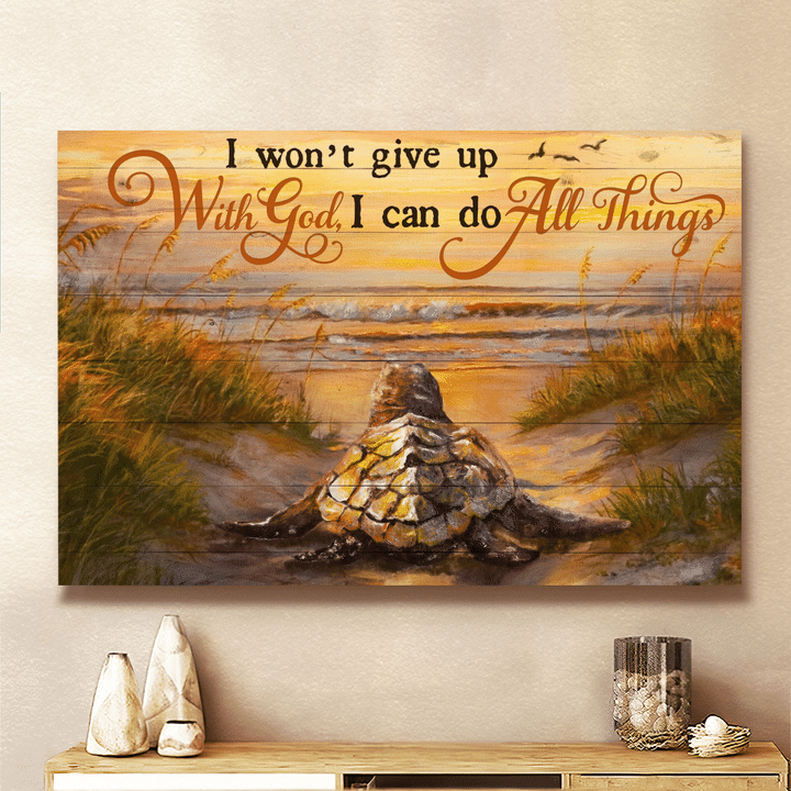 I Won'T Give Up With God I Can Do All Things, Turtle, Beach, God Canvas, Christian Wall Art
