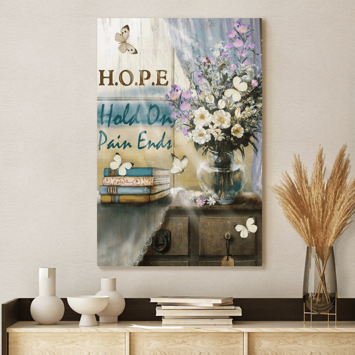Hope, Hold On Pain Ends, Butterfly, Flower, Window, God Canvas, Christian Wall Art