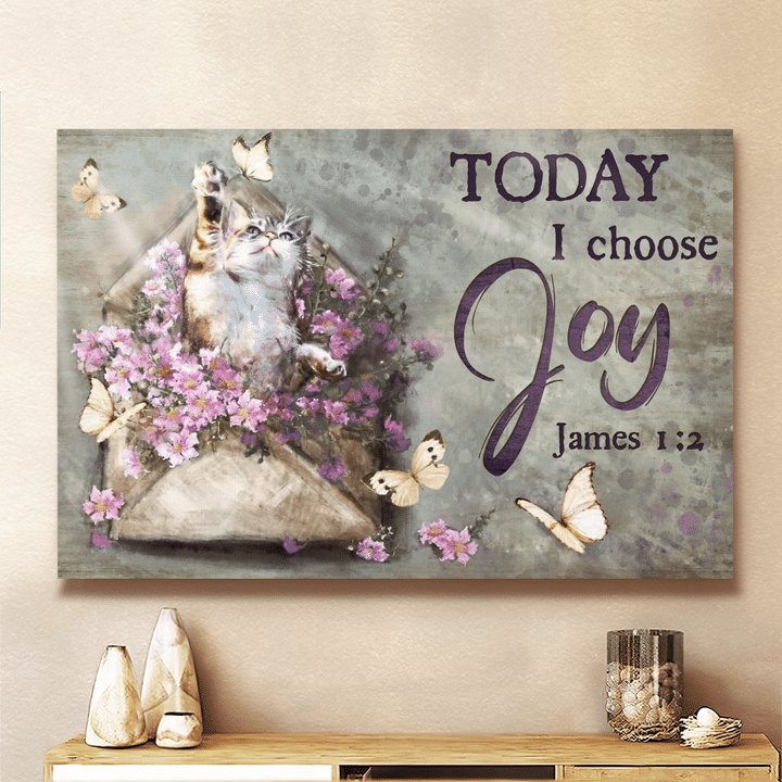 Today I Choose Joy, Cat, Flower, Butterfly, God Canvas, Christian Wall Art, Home Decor