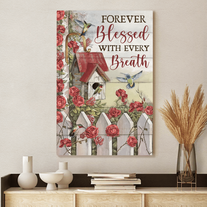 Red Rose Garden, Colorful Hummingbird, Birdhouse, Forever Blessed With Every Breathe - Jesus Portrait Canvas Prints, Christian Wall Art