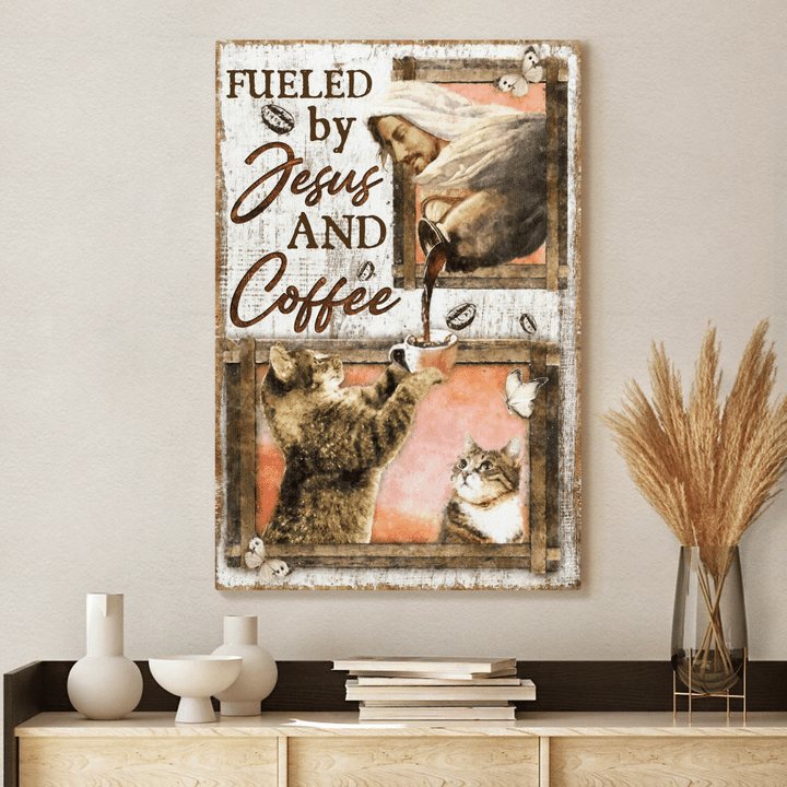 Fueled By Jesus And Coffee, Cat, Jesus, God Canvas, Christian Wall Art