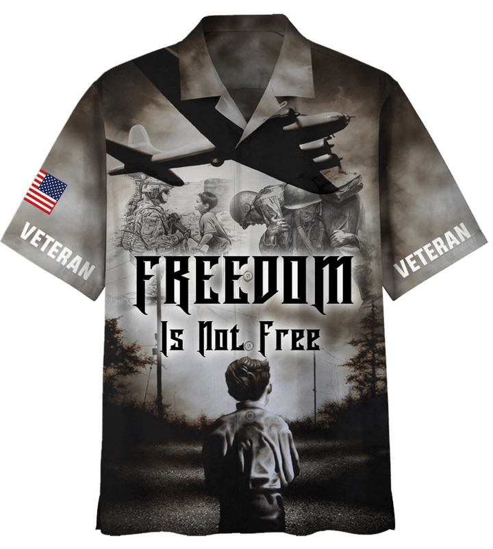 Veteran Shirt, Freedom Is Not Free Hawaiian Shirt