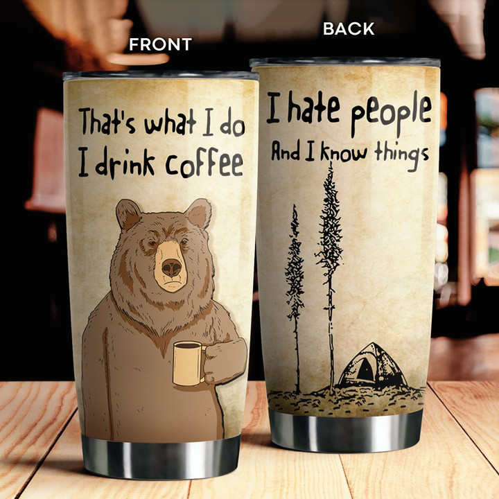 I Drink Coffe I Hate People And I Know Things - 122T0621