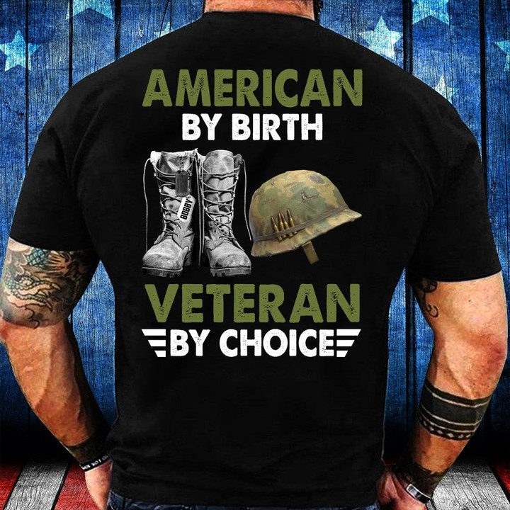 Custom Name Shirt American By Birth Veteran By Choice T-Shirt