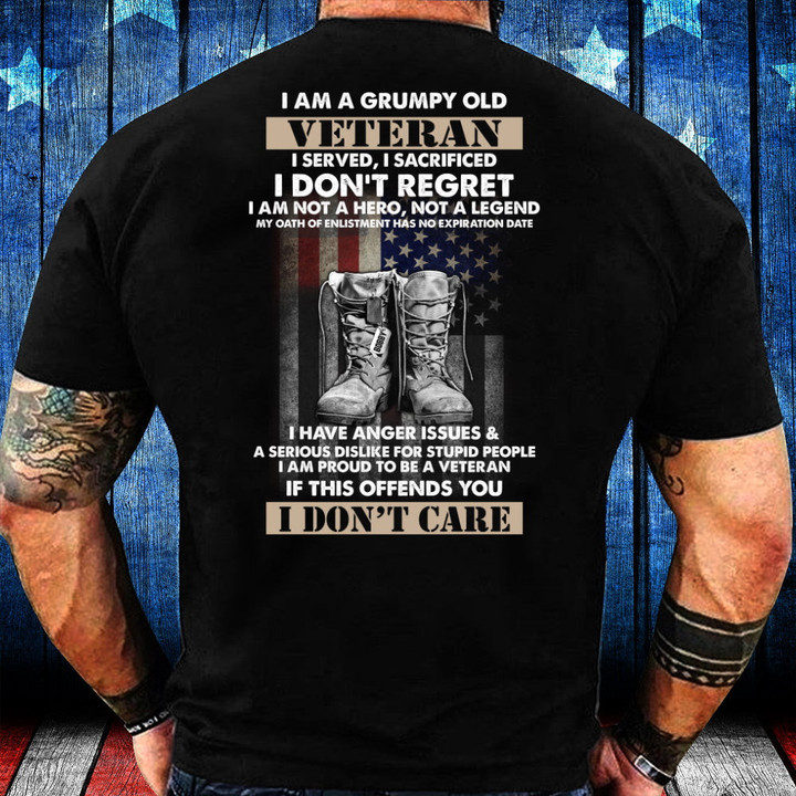 Veteran Custom Shirt I Am A Grumpy Old Veteran I Serve I Sacrificed I Don't Regret Personalized Gift T-Shirt