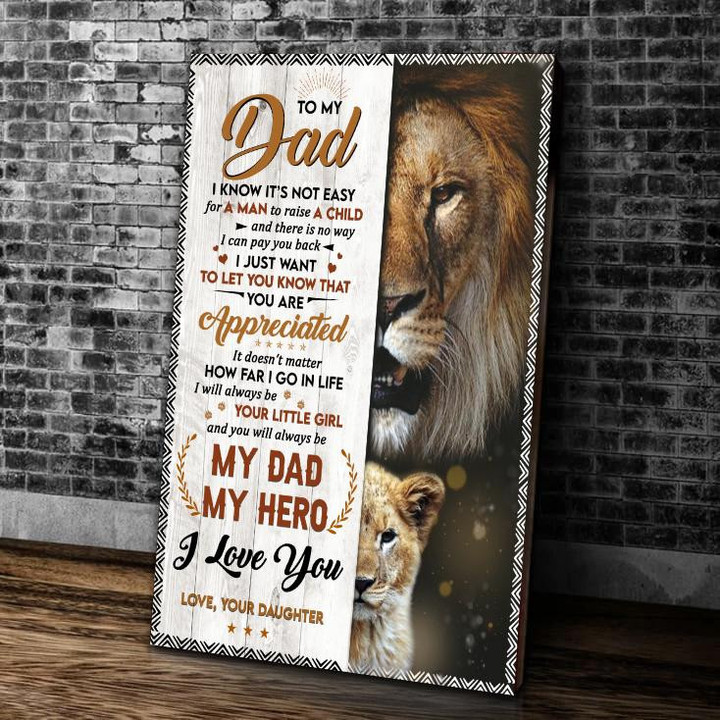 Best Gift For Father's Day From Daughter, Dad Canvas, Gift For Dad, I Know It's Not Easy For A Man To Raise Child Lion Canvas - ATMTEE