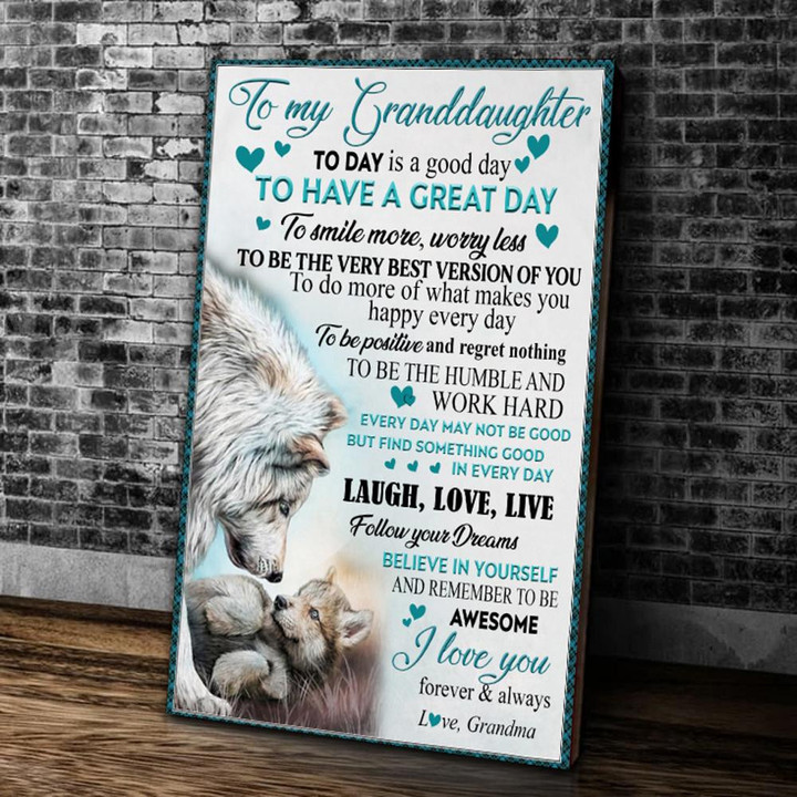 Personalized To My Granddaughter Today Is A Good Day To Have A Great Day Wolf Canvas - ATMTEE
