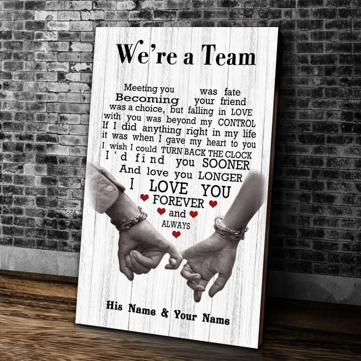Personalized Canvas, We're A Team, I Love You Forever And Always, Gift For Her For Him Canvas - ATMTEE