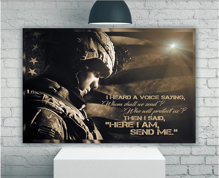 Veteran Canvas I Heard A Voice Saying "Whom Shall We Send" ? "Who Will Protect Us" ? Then I Said, "Here I Am, Send Me Matte Canvas - ATMTEE
