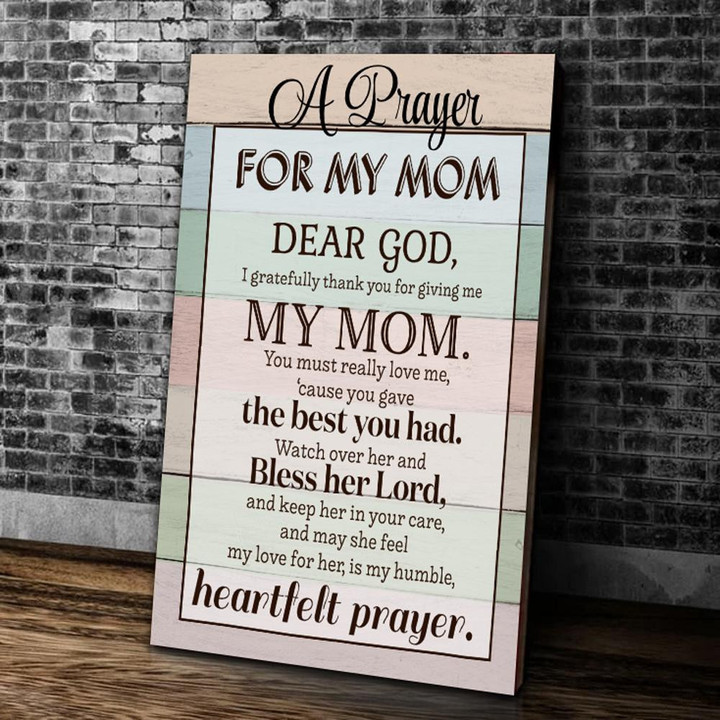 Best Gift For Mother's Day, Perfect Gift For Mom, Mom Canvas, A Prayer For My Mom Dear God Wood Canvas - ATMTEE