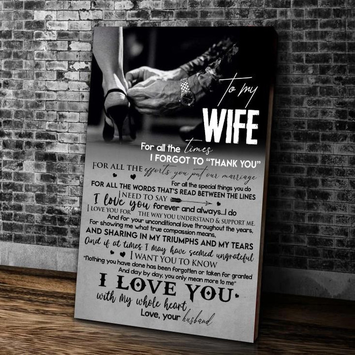 Valentine's Day Gift For Wife, To My Wife For All The Times, I Forgot To Thank You For All The Efforts Canvas - ATMTEE