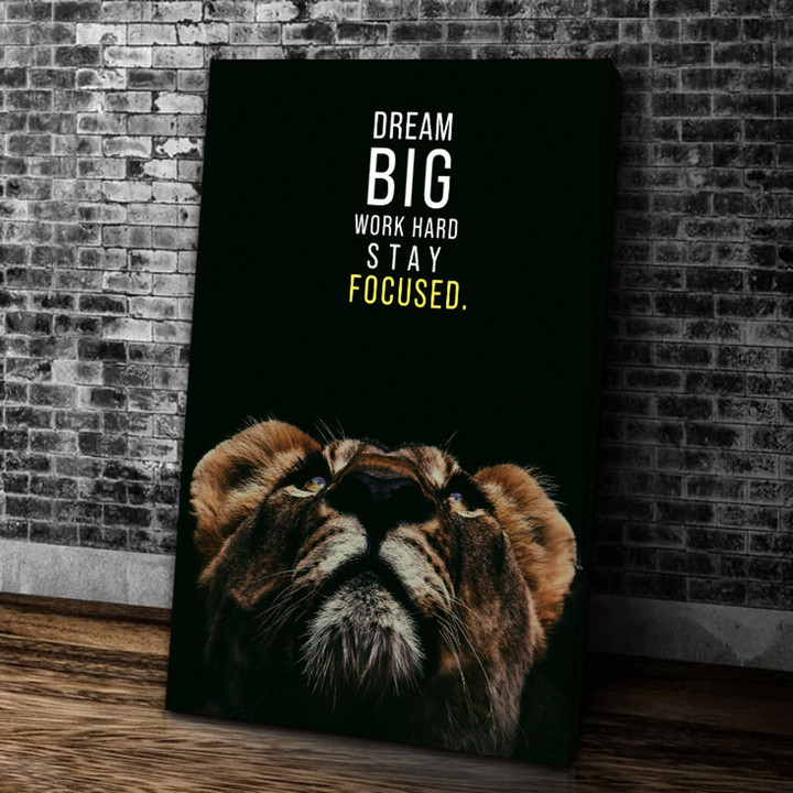 Lion Canvas, Lion Wall Art, Dream Big Work Hard Stay Focused Canvas - ATMTEE