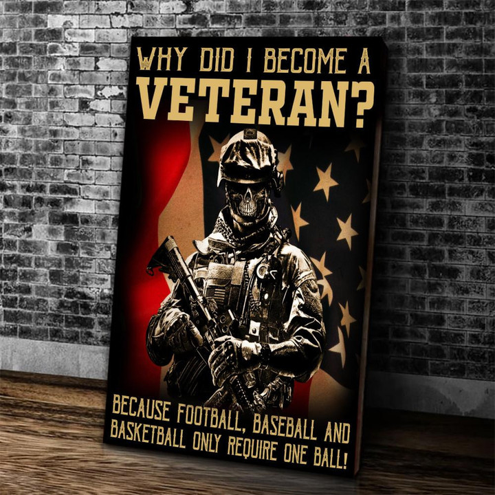 Veteran Canvas, Gift For Veteran, Why Did I Become A Veteran Canvas - ATMTEE