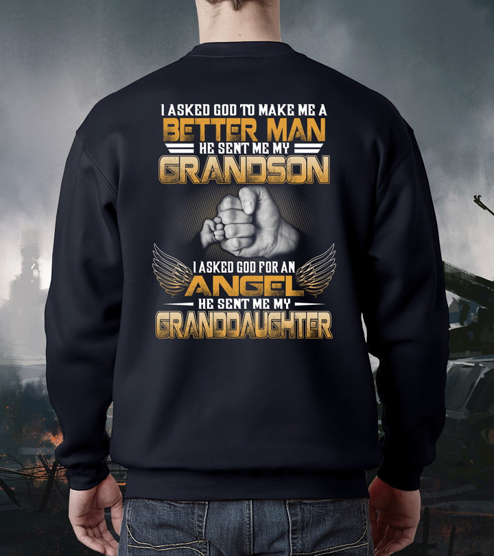 I Asked God To Make Me A Better Man He Sent Me My Grandson, Granddaughter Crewneck Sweatshirt