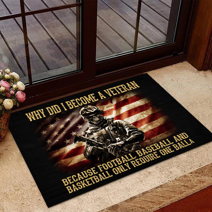 Veteran Doormat, Welcome Rug, Why Did I Become A Veteran Door Mats - ATMTEE