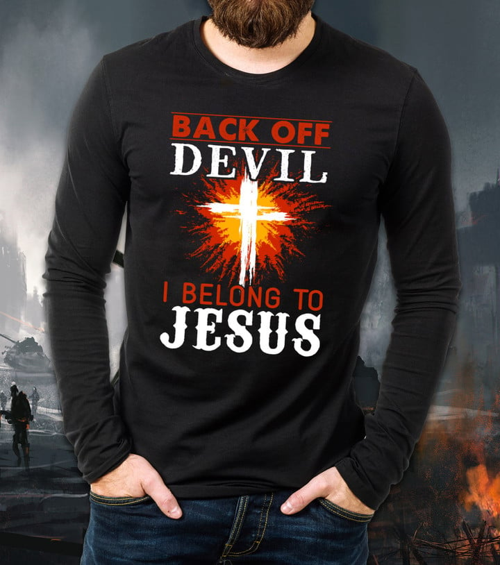 Christian Shirt, Back Off Devil I Belong To Jesus Long Sleeve Shirt