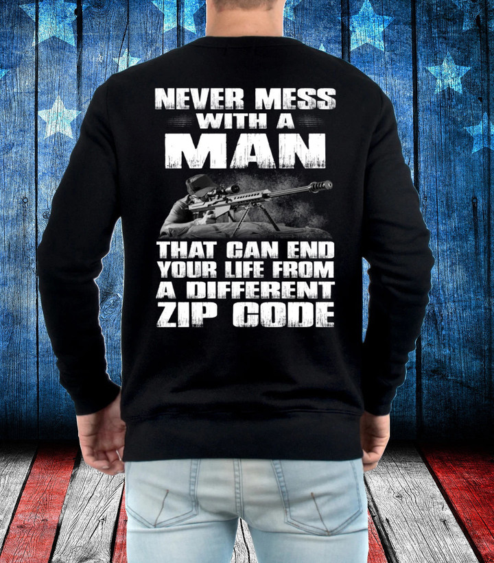 Never Mess With A Man That Can End Your Life Long Sleeve - ATMTEE