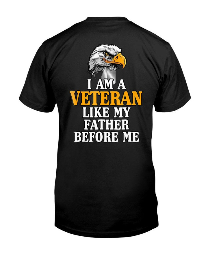 I'm A Veteran Like My Father Before Me Proud Veteran T-Shirt - ATMTEE
